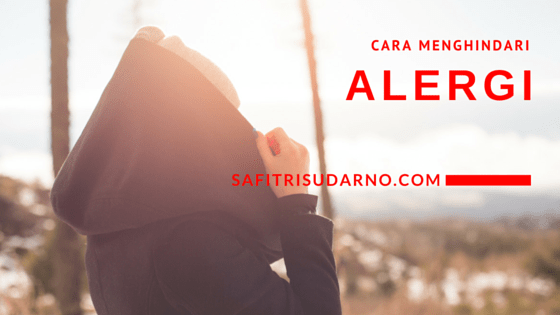 cara menghindari alergi