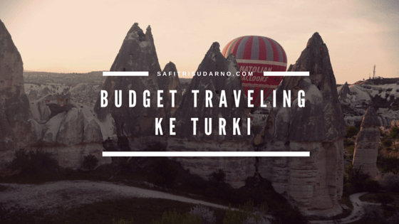 budget traveling ke turki